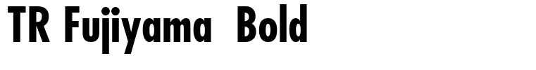 TR Fujiyama  Bold