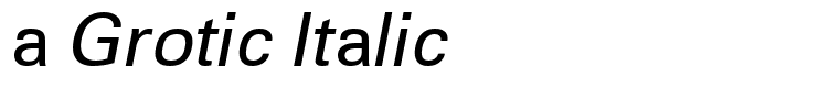 a Grotic Italic