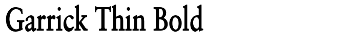 Garrick Thin Bold