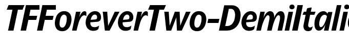 TFForeverTwo-DemiItalic