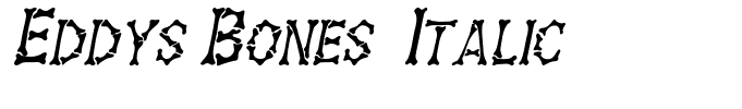 Eddys Bones  Italic